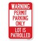 Signmission Warning Permit Parking Only Lot Is Patrolled Heavy-Gauge Aluminum Sign, 12" x 18", A-1218-22713 A-1218-22713 - alternate 1
